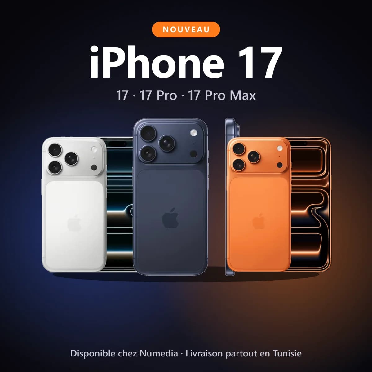 iPhone 17, 17 Pro et 17 Pro Max disponibles chez Numedia